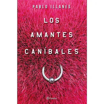 Los amantes caníbales - Pablo Illanes