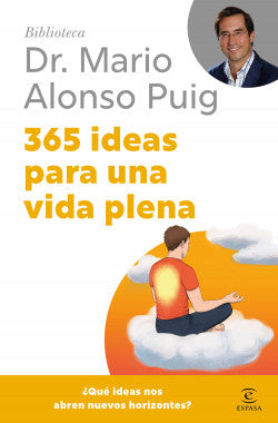 365 ideas para una vida plena - Dr. Mario Alonso Puig