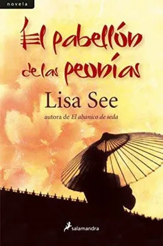 El pabellón de las peonías - Lisa See