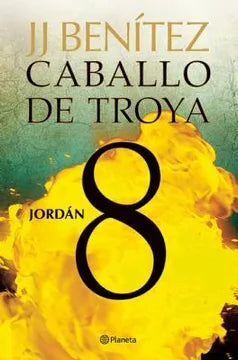 Caballo de troya #8: Jordán - JJ Benítez