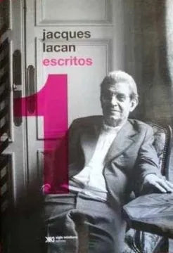 Escritos 1 - Jacques Lacan