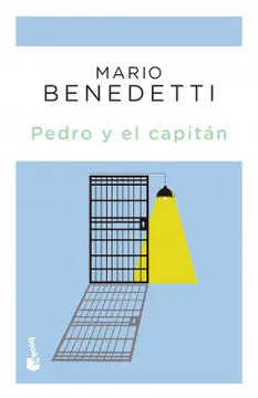 Pedro y el capitán - Mario Benedetti