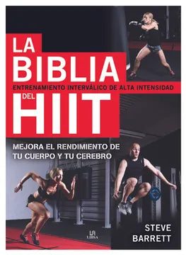 La biblia del Hiit: entrenamiento interválico de alta intensidad - Steve Barrett