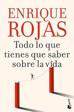 Todo lo que tienes que saber sobre la vida - Enrique Rojas
