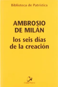 Los Seis Días de la Creación - Ambrosio de Milán