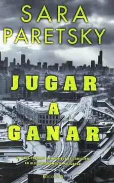 Jugar a ganar - Sara Paretsky