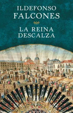 La reina descalza - Ildefonso Falcones