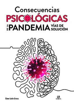 Consecuencias Psicológicas de la Pandemia - Ebee León Gross