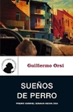 Sueños de perro - Guillermo Orsi