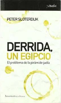 Derrida, Un Egipcio El Problema de la Pirámide judía - Peter Sloterdijk