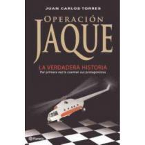 Operación Jaque La Verdadera Historia - Juan Carlos Torres