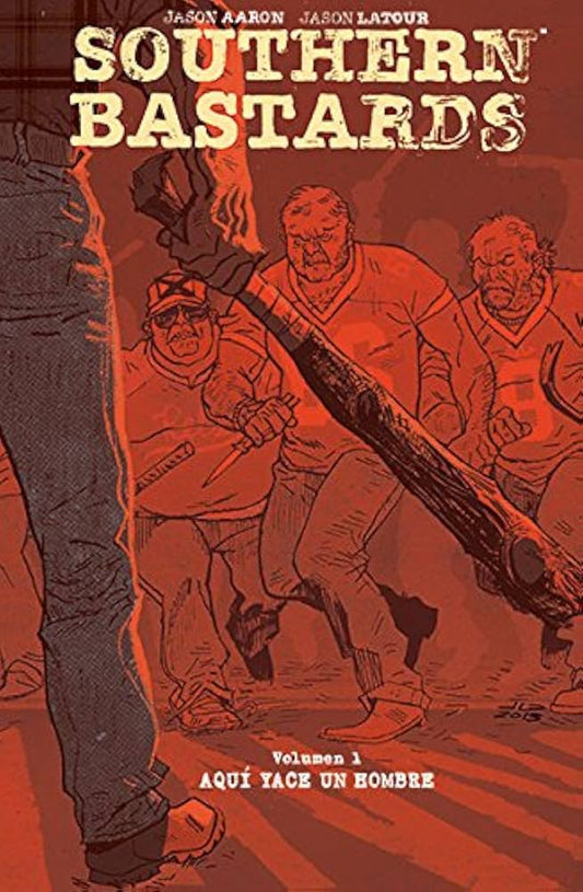 Southern Bastards volumen 1 Aquí Yace Un Hombre - Jason Aaron