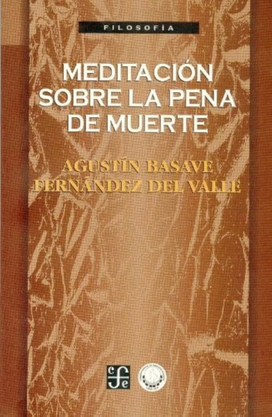 Meditación Sobre la Pena de Muerte - Agustín Basave