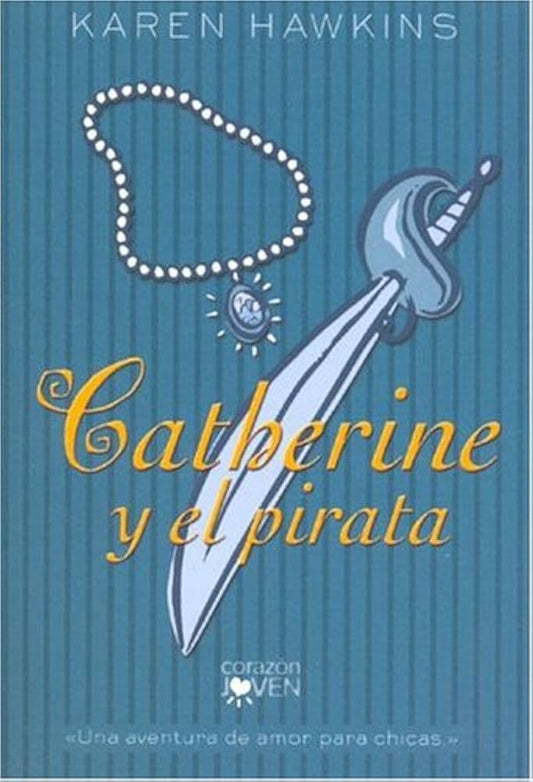 Catherine y el pirata - Karen Hawkins