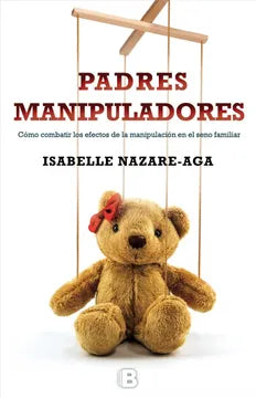 Padres manipuladores - Isabelle Nazare-aga