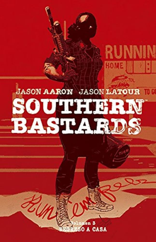Southern Bastards volumen 3 Regreso a Casa - Jason Aaron
