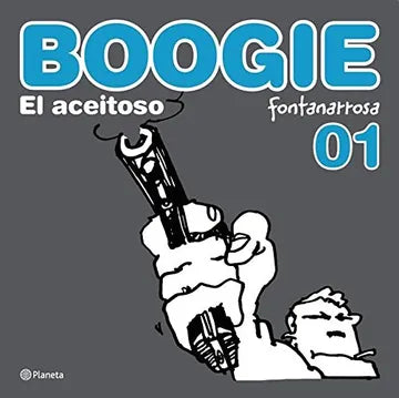 Boogie El Aceitoso 01 - Fontanarrosa