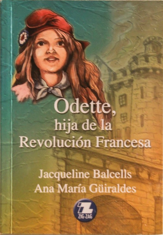 Odette: Hija de la Revolución Francesa - Jacqueline Balcells y Ana María Guiraldes