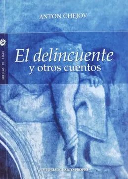 El delincuente y otros cuentos - Anton Chejov