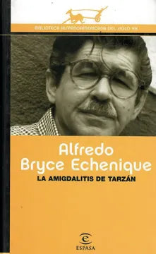 La Amigdalitis de Tarzán - Alfredo Bryce Echenique