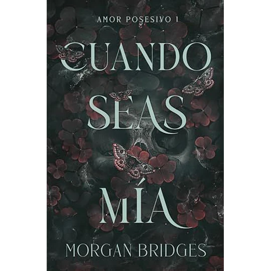 Cuando seas mia - Morgan Bridges