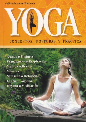 YOGA CONCEPTOS POSTURAS Y PRACTICA