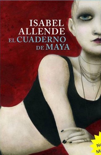 El cuaderno de Maya - Isabel Allende