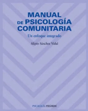 Manual de psicología comunitaria: un enfoque integrado - Alipio Sánchez Vidal