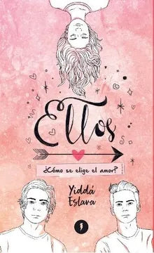 Ellos: ¿Cómo se elige el amor? - Yiddá Eslava