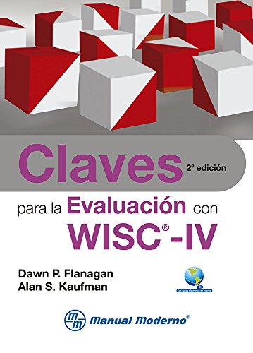 Claves para la evaluación con Wisc-IV - Dawn P. Flanagan y Alan S. Kaufman