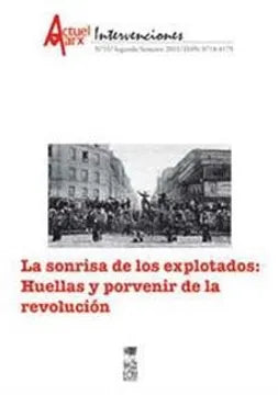 La Sonrisa de los Explotados: Huellas y Porvenir de la Revolución