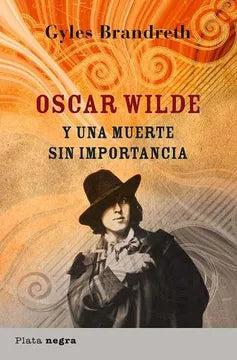 Y una muerte sin importancia - Oscar Wilde