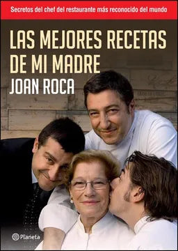 Las mejores recetas de mi madre - Joan Roca