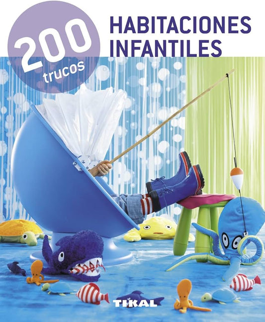 200 trucos: Habitaciones infantiles