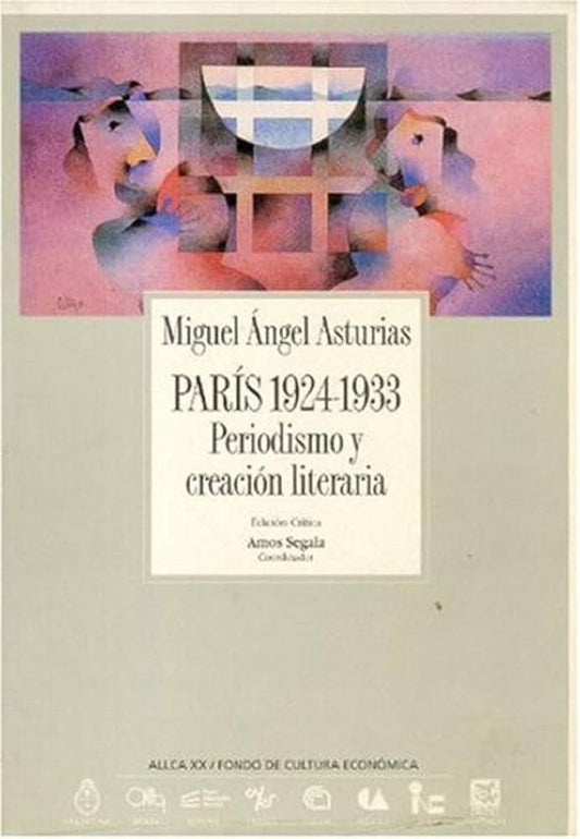 París 1924-1933 Periodismo y Creación Literario - Miguel Ángel Asturias