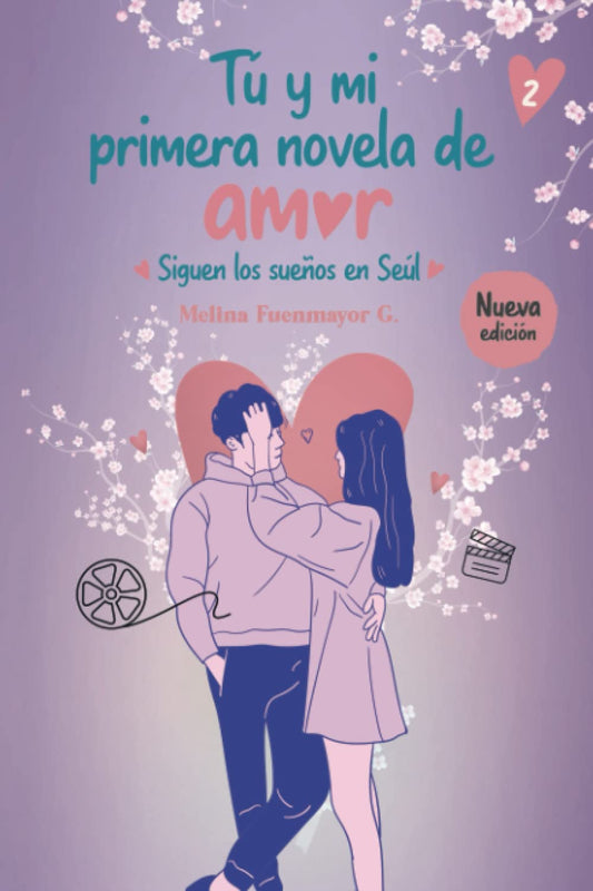 Tú y mi primera novela de amor - Melina Fuenmayor G.