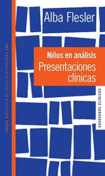 Niños en análisis: Presentaciones clínicas - Alba Flesler