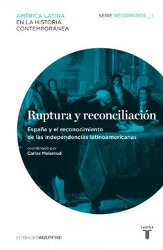 Ruptura y Reconciliación - Carlos Malamud