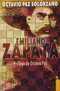 Emiliano Zapata - Octavio Paz Solórzano