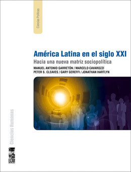 América Latina en el Siglo XXI - Manuel Antonio Garretón y otros