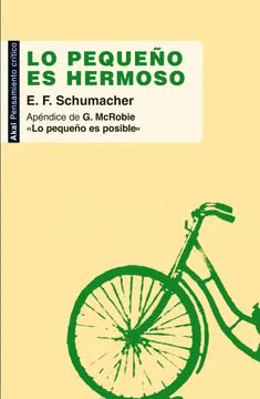 Lo Pequeño es Hermoso - E. F. Schumacher