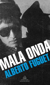 Mala onda - Alberto Fuguet