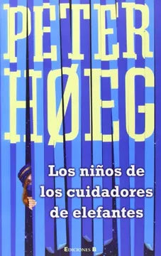 Los niños de cuidadores de elefantes - Peter Hoeg