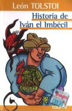 Historia de Iván el Imbécil - León Tolstoi