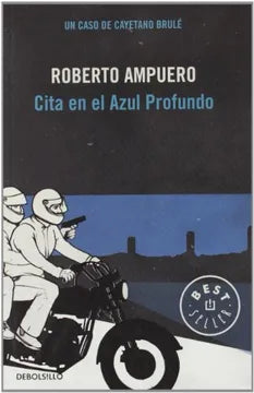 Cita en el Azul Profundo - Roberto Ampuero