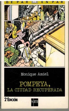 Pompeya, la ciudad recuperada - Monique Amiel