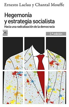 Hegemonía y Estrategia Socialista - Ernesto Laclau y Chantal Mouffe