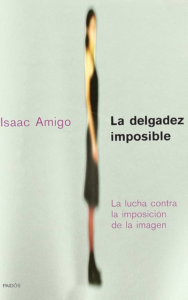 La Delgadez Imposible - Isaac Amigo