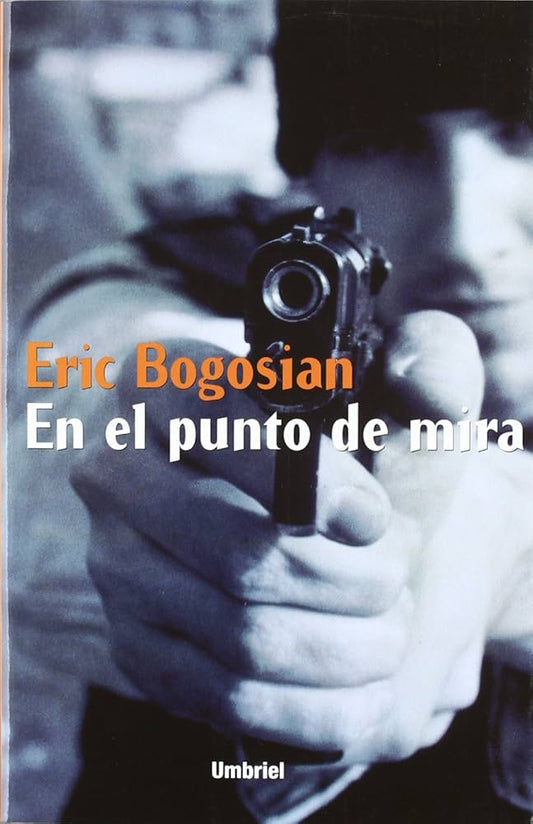 En el punto de mira - Eric Bogosian