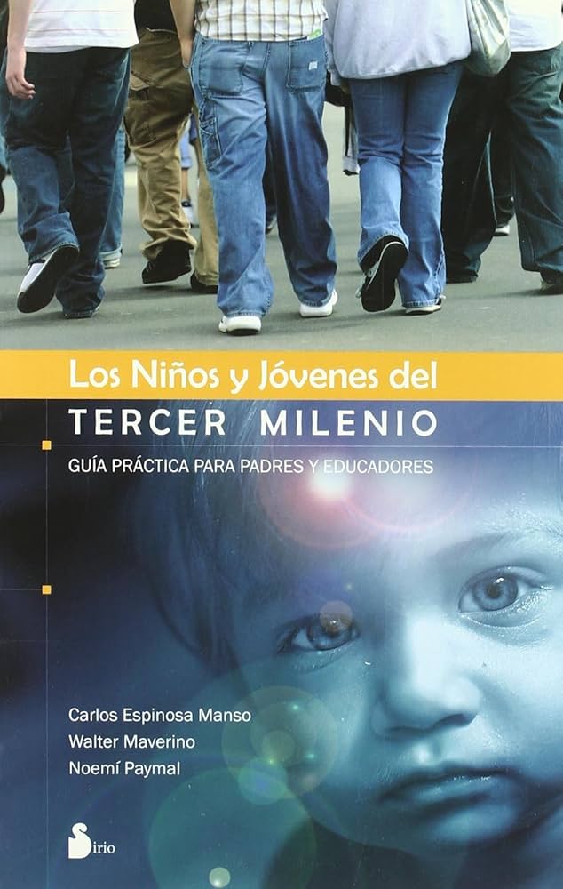 Los niños y jóvenes del tercer milenio - Carlos Espinoza Manso, Walter Maverino y Noemí Paymal